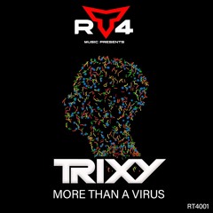 Trixy - More Than A Virus **FREE DOWNLOAD**