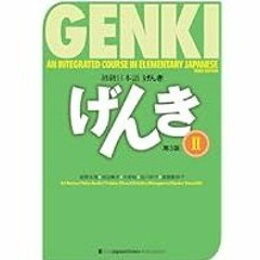[Read Book] [GENKI: An Integrated Course in Elementary Japanese Vol.2 [Third Edition]åˆç´ ebook