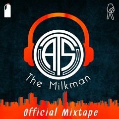 **RE-UPLOAD ATS 2018 - Official Mixtape - The Milkman