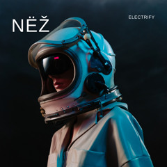 Nëz - Electrify