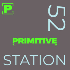 Dj Primitive  STATION 52  Progressive house  20-Febre-2025