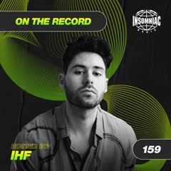 IHF - On The Record #159