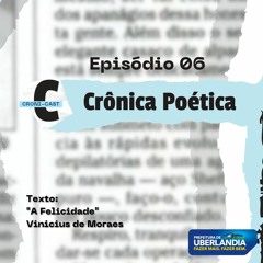 CRONI-CAST | Episódio 06 - Crônica Poética