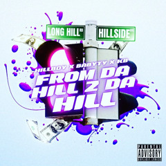 HillBoy Ft. Baby Ty & Ki Blixk - From Da Hill 2 Da Hill