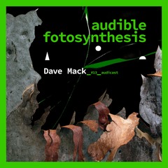 audible fotosynthesis series no 13 feat Dave Mack