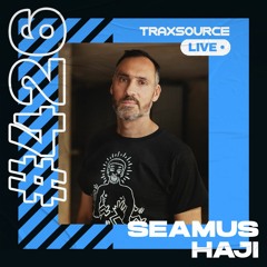 Traxsource LIVE! #426 with Seamus Haji