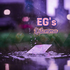 EG’s Dilemma (Pimmie’s Dilemma Remix)