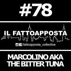 Podcast 78 - MARCOLINO aka THE BITTER TUNA