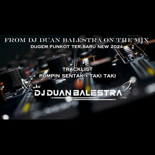PUMPIN SENTAK × LABA LABA - DUGEM TERBARU 2024 ( DJ DUAN BALESTRA ).mp3