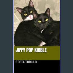 [Ebook]$$ 📖 Jiffy Pop Kibble     Kindle Edition {PDF EBOOK EPUB KINDLE}