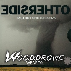 Red Hot Chili Peppers - Otherside (Wooddrowe Weapon PREVIEW) [FREE DOWNLOAD of Full Version]