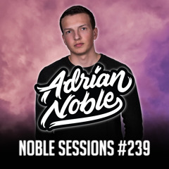 Moombahton & Afro EDM Mix 2021 | Noble Sessions #239 by Adrian Noble