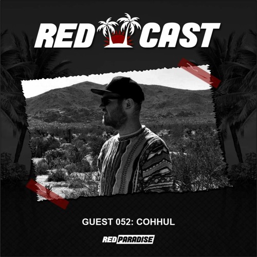 REDCAST 052 - Guest: Cohhul