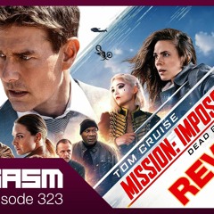 MISSION IMPOSSIBLE DARK RECKONING PART 1 MOVIE REVIEW - Joygasm Podcast Ep 323
