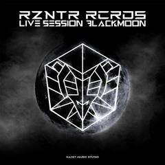 Live Session BlackMoon [RZNTR RCRDS]