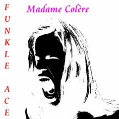 Madame Colère