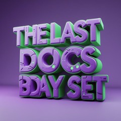 THE LAST DOCS BDAY SET