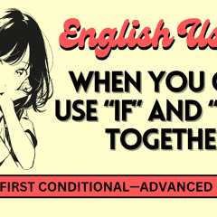 Yes, You Can Use WILL in IF-Clauses—Here is When | First Conditional