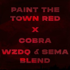 Paint The Town Red X Cobra(WZDQ & SEMA Blend)