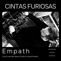 Club Furies Mix Series: Cintas Furiosas Present Empath