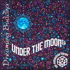 Dreaming Buddha - Under The Moon