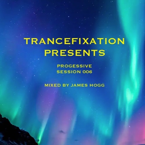 TRANCEFIXATION PROGRESSSIVE SESSION 006