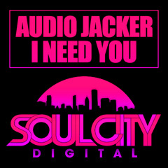 Audio Jacker-I Need You (Original Mix)