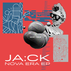 Premiere: JA:CK - Nova Era [Secret Fusion]