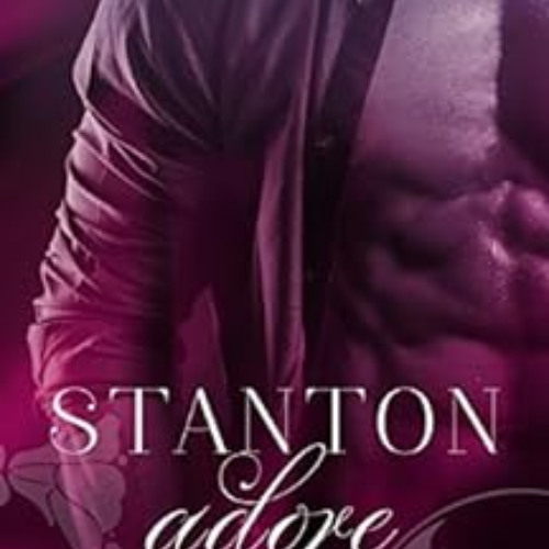 [Download] EPUB 📫 Stanton Adore by T L Swan [PDF EBOOK EPUB KINDLE]