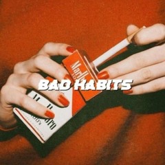 Bad Habits