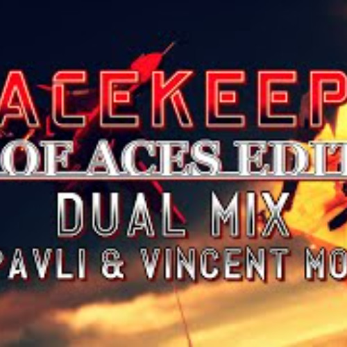 Peacekeeper_ Ace of Aces Edition (Project Wingman) - Dual Mix (Jose Pavli & Vincent Moretto)