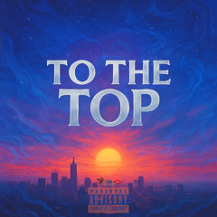 To The Top