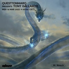 quest?onmarq presents Tony Gallardo - 16 Mars 2022