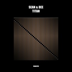 Sean & Dee - Titan (Extended Mix) (VANDIT Alternative)