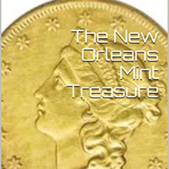 [Download] PDF 💝 The New Orleans Mint Treasure by  Thomas  Hoke PDF EBOOK EPUB KINDL