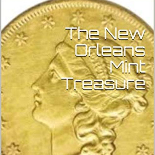 [Download] PDF 💝 The New Orleans Mint Treasure by  Thomas  Hoke PDF EBOOK EPUB KINDL