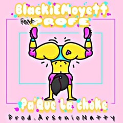 Pa' Que La Choque  Blackie Moyett ft Profe (Prod. Arsenio Natty)