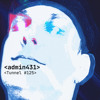 admin431 - Tunnel #125 ♥ DJ mix artwork - Electronic music tracklist cover image
