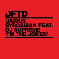 Darius Syrossian featuring DJ Supreme ‘I'm The Joker’