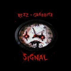 Rezz, Grabbitz - Signal