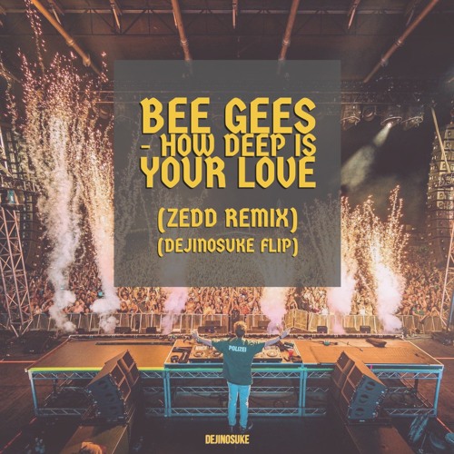 Stream Bee Gees - How Deep Is Your Love(Zedd Remix