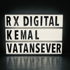 Kemal  Vatansever @ RX Digital