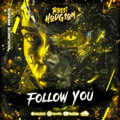 Morgan Seatree x Abi Flynn - Follow You (Rossi Hodgson Remix)  [OUT NOW ON BOUNCE HEAVEN DIGITAL]