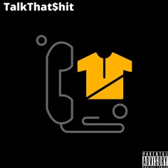 Talk That Shit