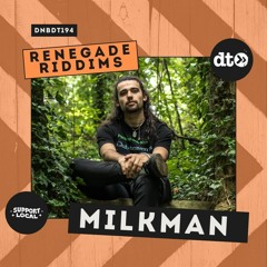 RENEGADE RIDDIMS: Milkman