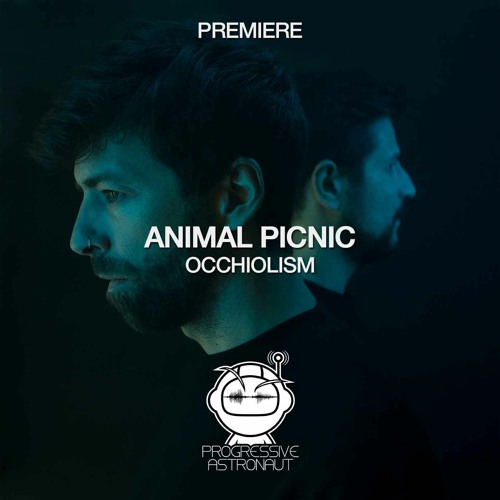 PREMIERE: Animal Picnic - Occhiolism (Original Mix) [Atlant]