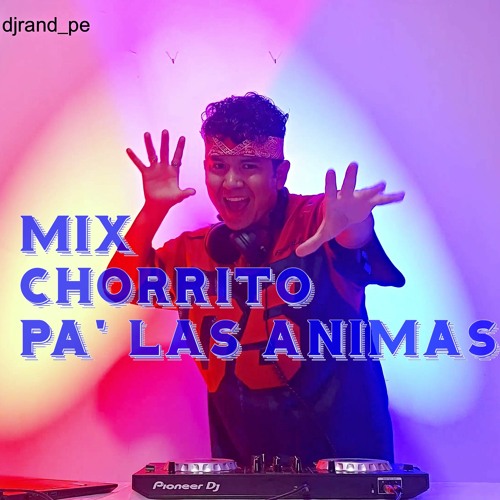 Dj Ramd Stream MIX CHORRITO PA' LAS ANIMAS (Marisola, Feid, Felina, Gatita ...