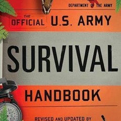 Get EBOOK EPUB KINDLE PDF The Official U.S. Army Survival Handbook by  Department of the Army &  Mat