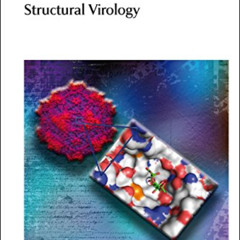 [Access] EBOOK 📤 Structural Virology (RSC Biomolecular Sciences, Volume 21) by  Mavi