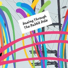 Hazing Through The Rabbit Hole